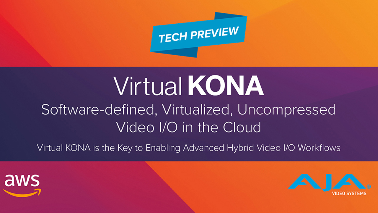 AJA 社、AWS との共同開発製品 Virtual KONA を IBC 2024 で先行発表